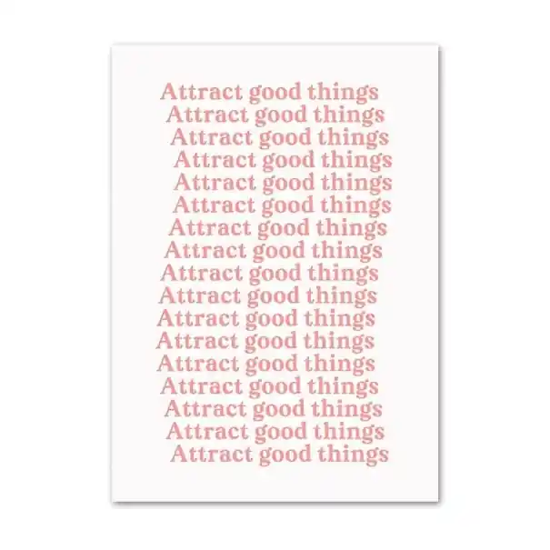 Alegerea clienților | Poster modern pentru perete cu text tipografic Attract Good Things 30 x 40 cm print pe pânză text roz fără ramă decorare interioară